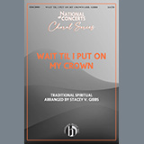 Traditional Spiritual picture from Wait Til I Put On My Crown (arr. Stacey V. Gibbs) released 10/19/2022