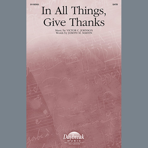 Victor C. Johnson and Joseph M. Mart In All Things, Give Thanks profile image