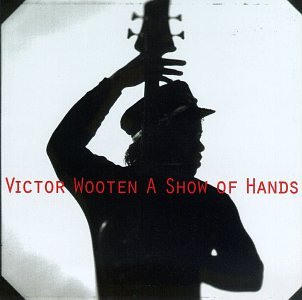 Victor Wooten A Show Of Hands profile image