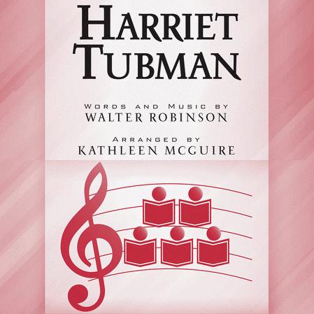 Walter Robinson Harriet Tubman (arr. Kathleen McGuir profile image
