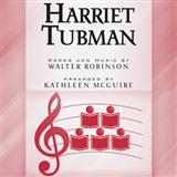 Walter Robinson picture from Harriet Tubman (arr. Kathleen McGuire) released 12/09/2016