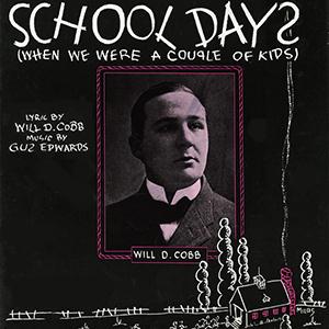 Will D. Cobb School Days (When We Were A Couple O profile image
