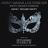 Zayn and Taylor Swift picture from I Don't Wanna Live Forever (Fifty Shades Darker) released 03/20/2017